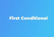  First Conditional